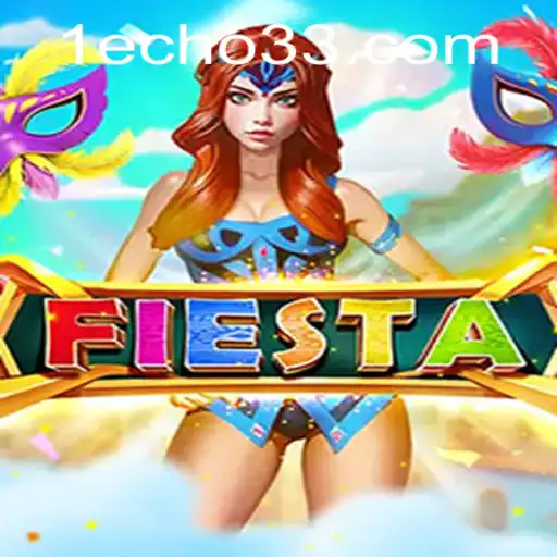 The Exciting World of Fiesta: A Game of Strategy and Skill