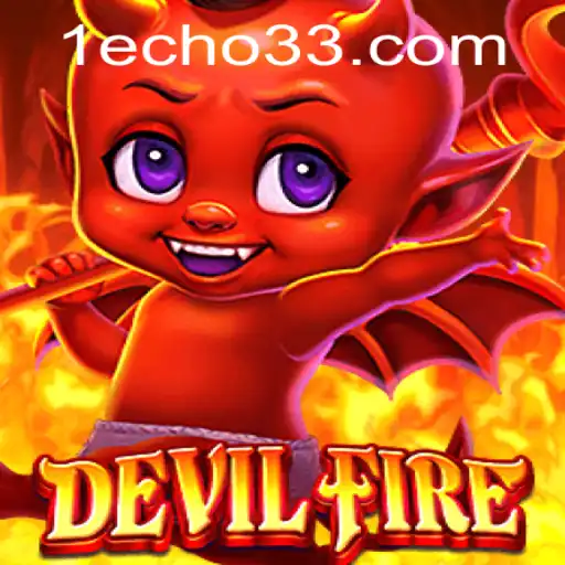 Exploring the Fantasy World of DevilFire: A Journey Into the Echo33 Universe