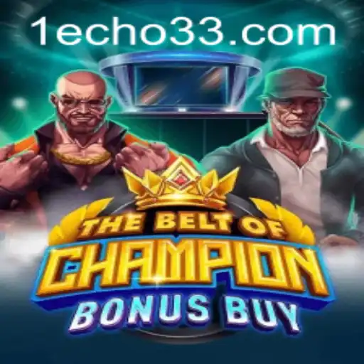 Discover the World of 'TheBeltOfChampionBonusBuy': An Engaging Gaming Experience